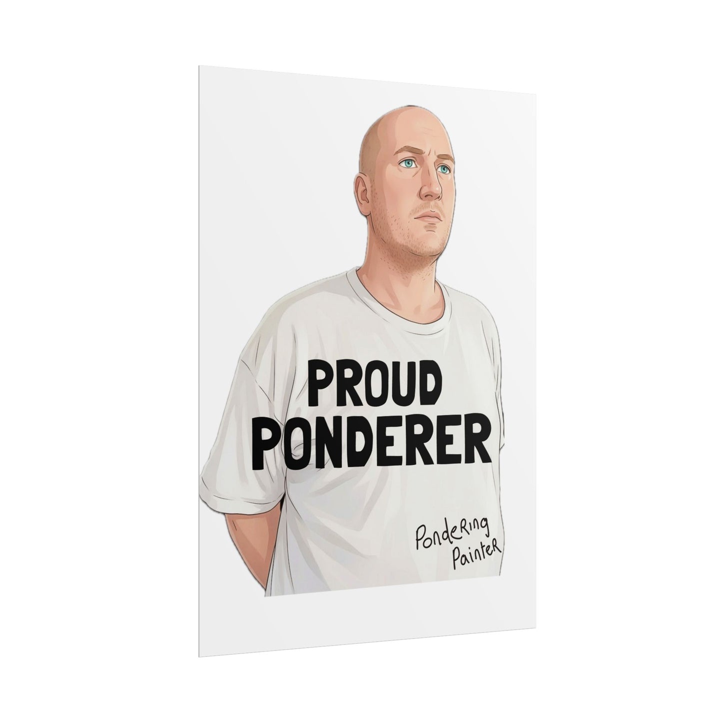 Proud Ponderer Rolled Poster A3