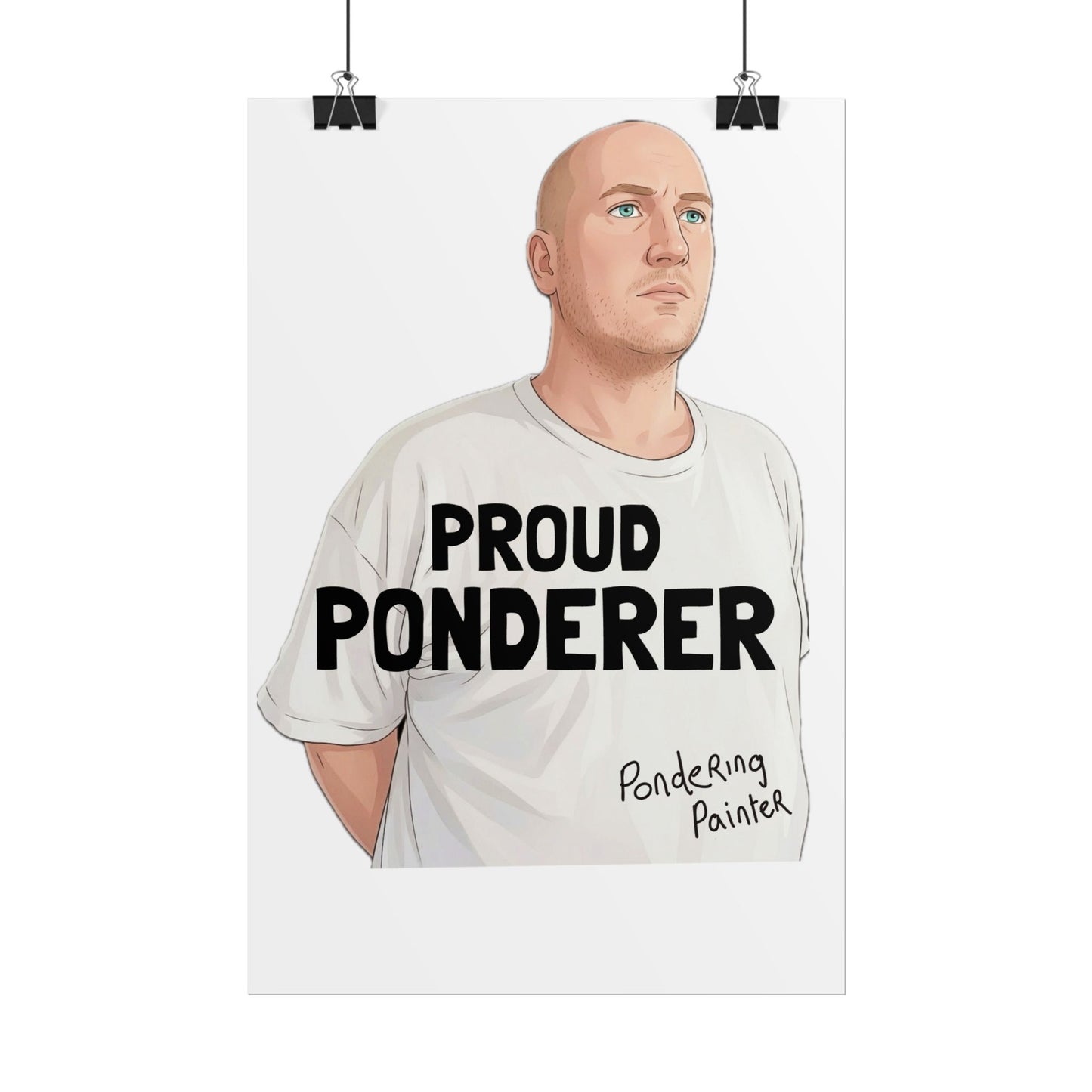 Proud Ponderer Rolled up Poster  A4