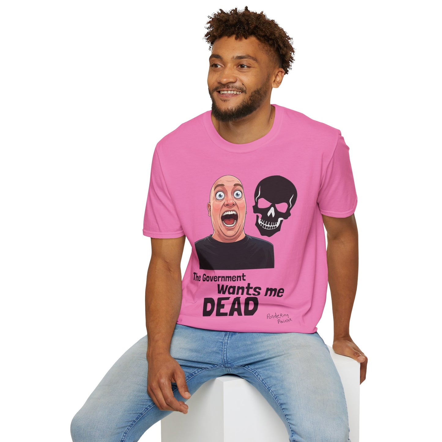 The Government Wants Me Dead T-Shirt