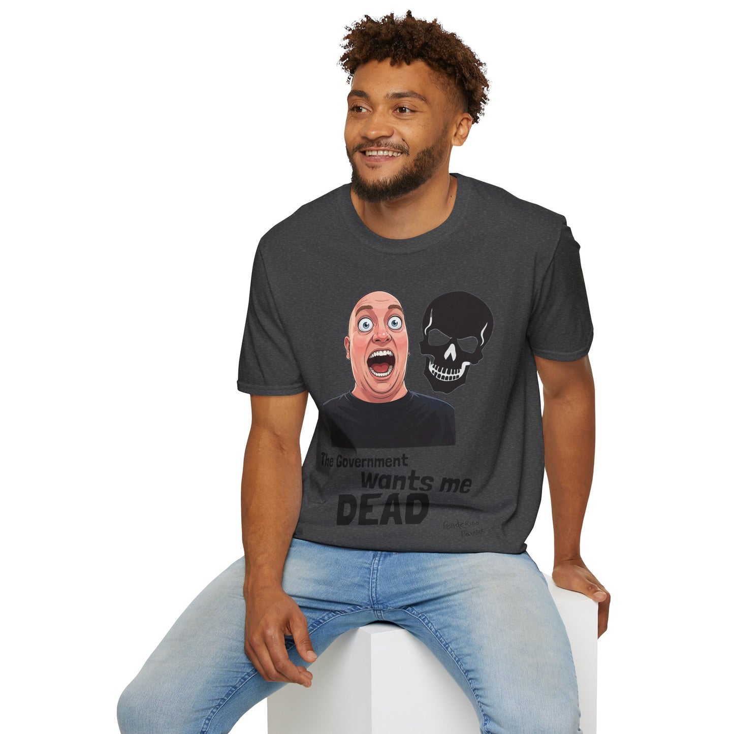 The Government Wants Me Dead T-Shirt