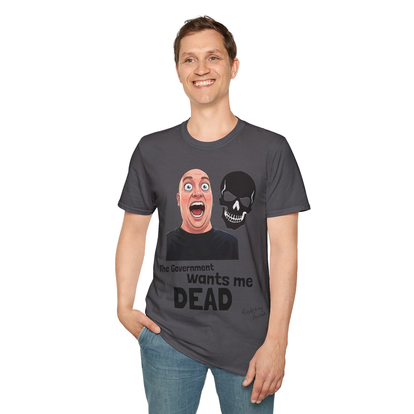 The Government Wants Me Dead T-Shirt