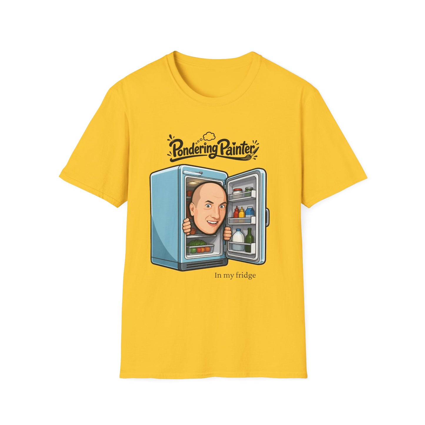 Pondering Painter In my fridge T-Shirt