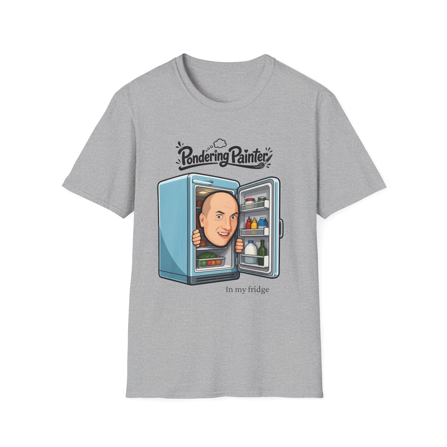 Pondering Painter In my fridge T-Shirt
