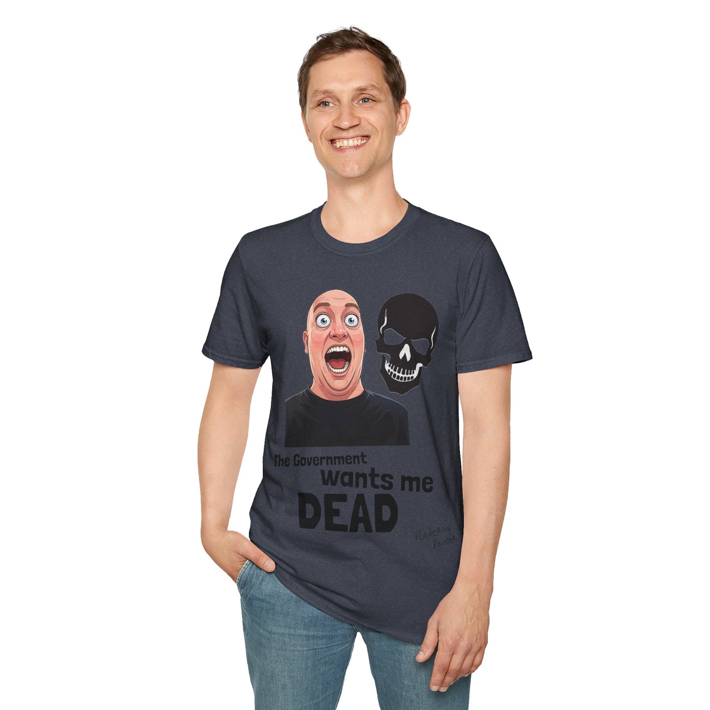 The Government Wants Me Dead T-Shirt