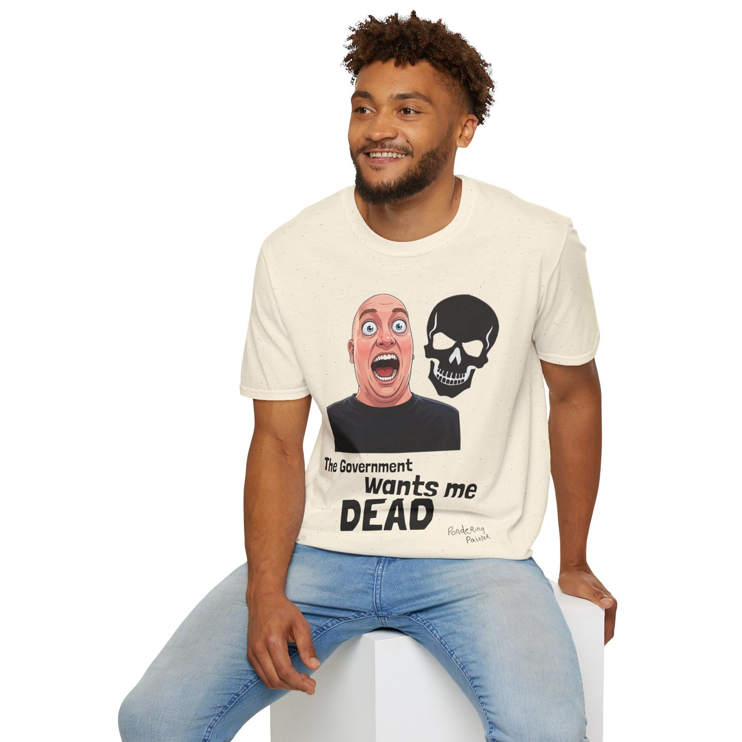 The Government Wants Me Dead T-Shirt