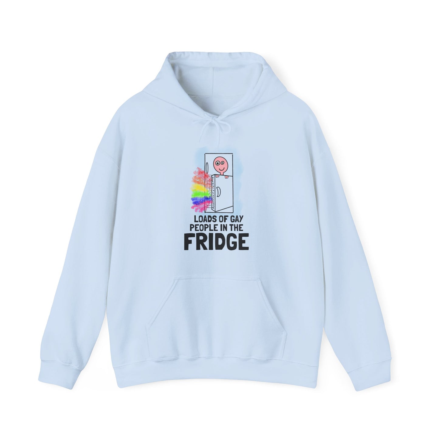 Hoodie — "Loads of Gay People in the Fridge"