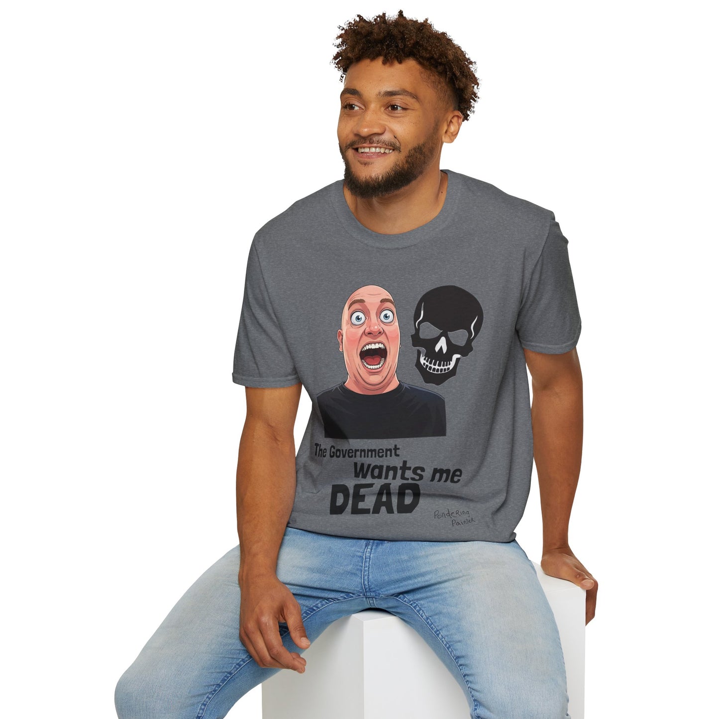 The Government Wants Me Dead T-Shirt