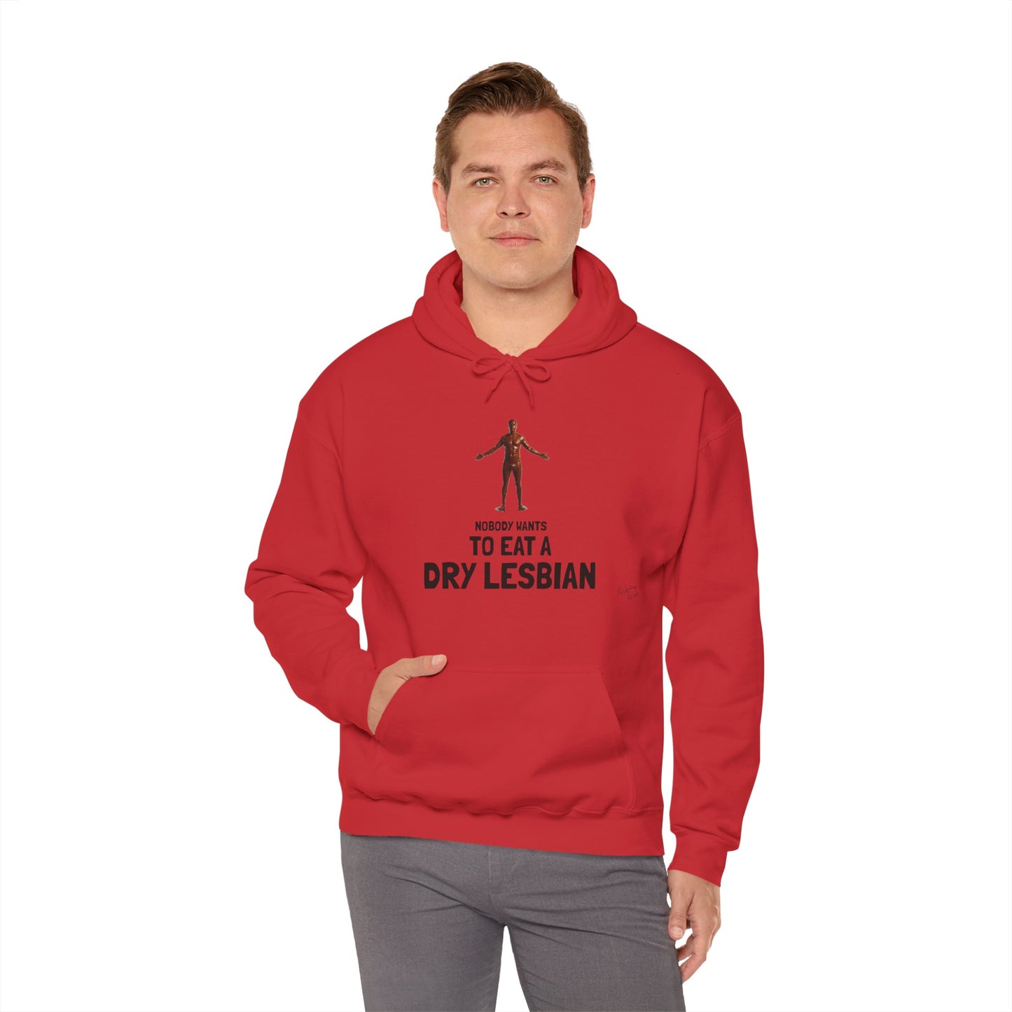 "Nobody Wants to Eat a Dry Lesbian" HOODY
