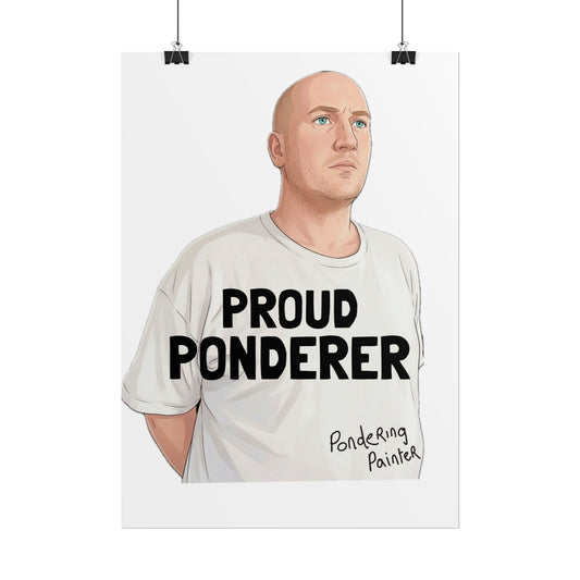 Proud Ponderer Rolled Poster A3