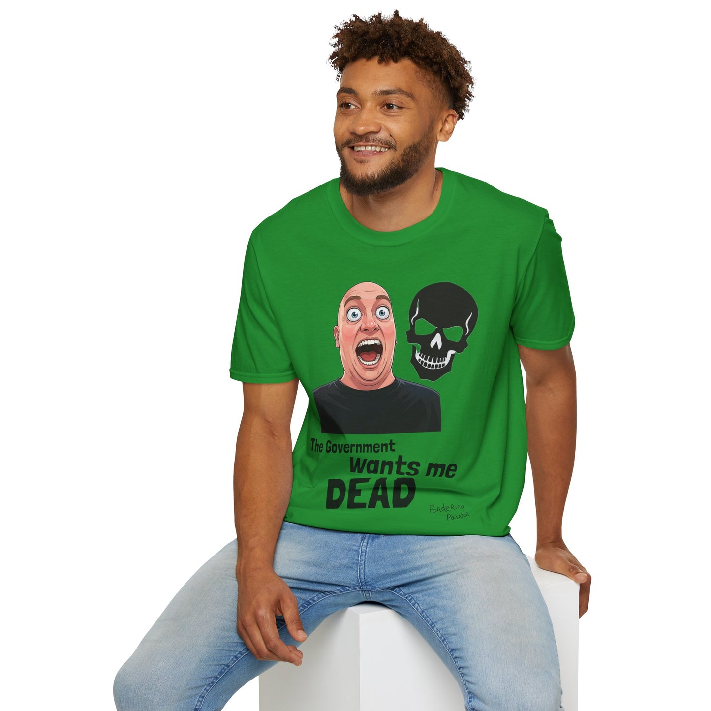 The Government Wants Me Dead T-Shirt