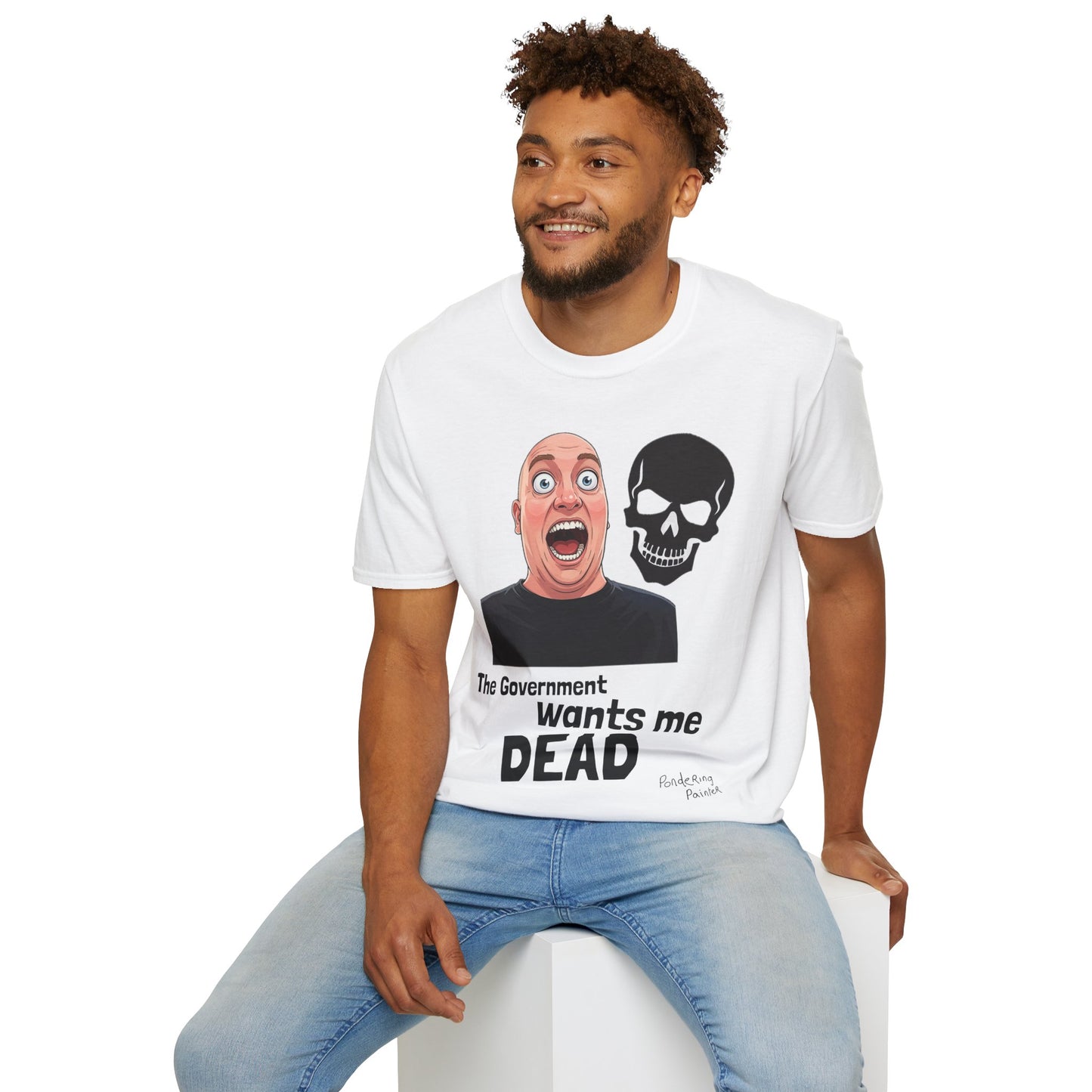 The Government Wants Me Dead T-Shirt