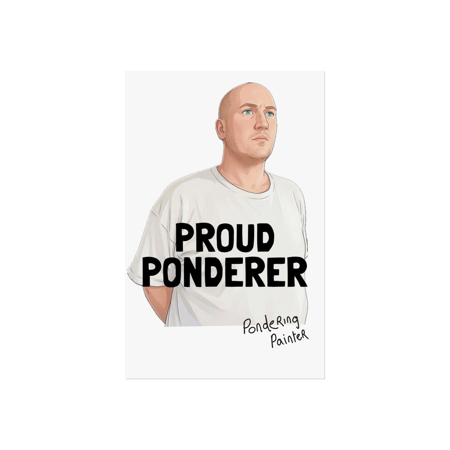 Proud Ponderer Fine Art Poster A3