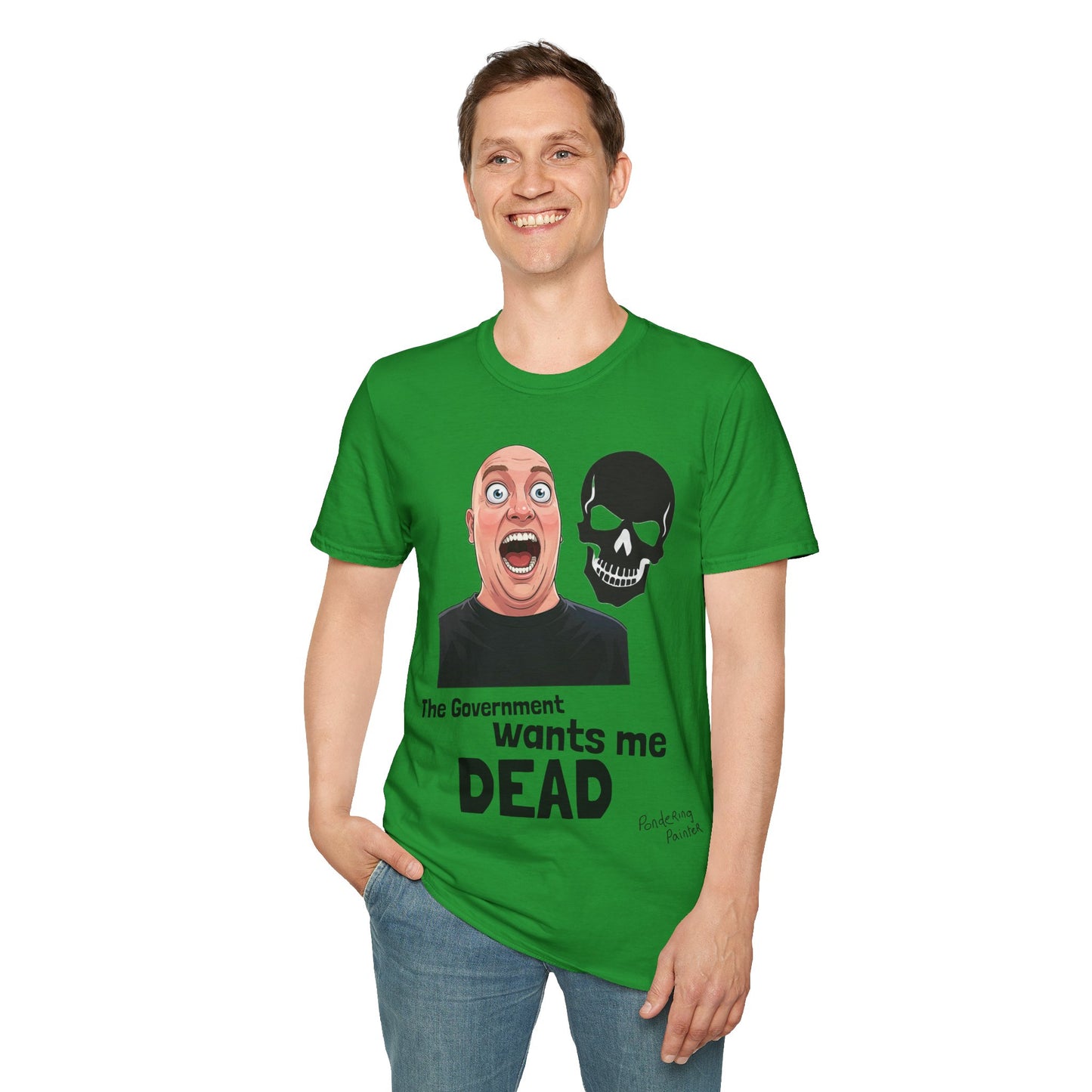 The Government Wants Me Dead T-Shirt