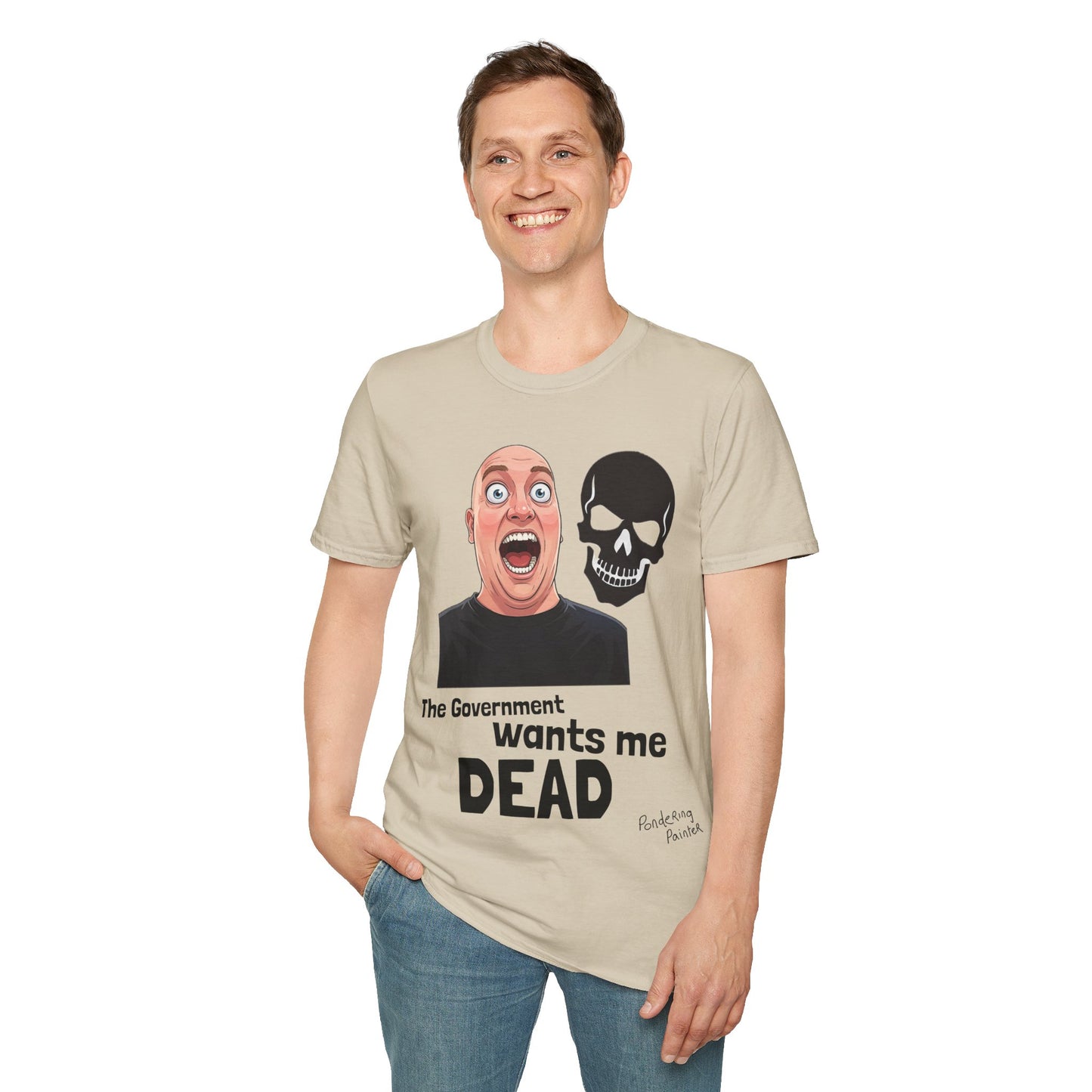 The Government Wants Me Dead T-Shirt