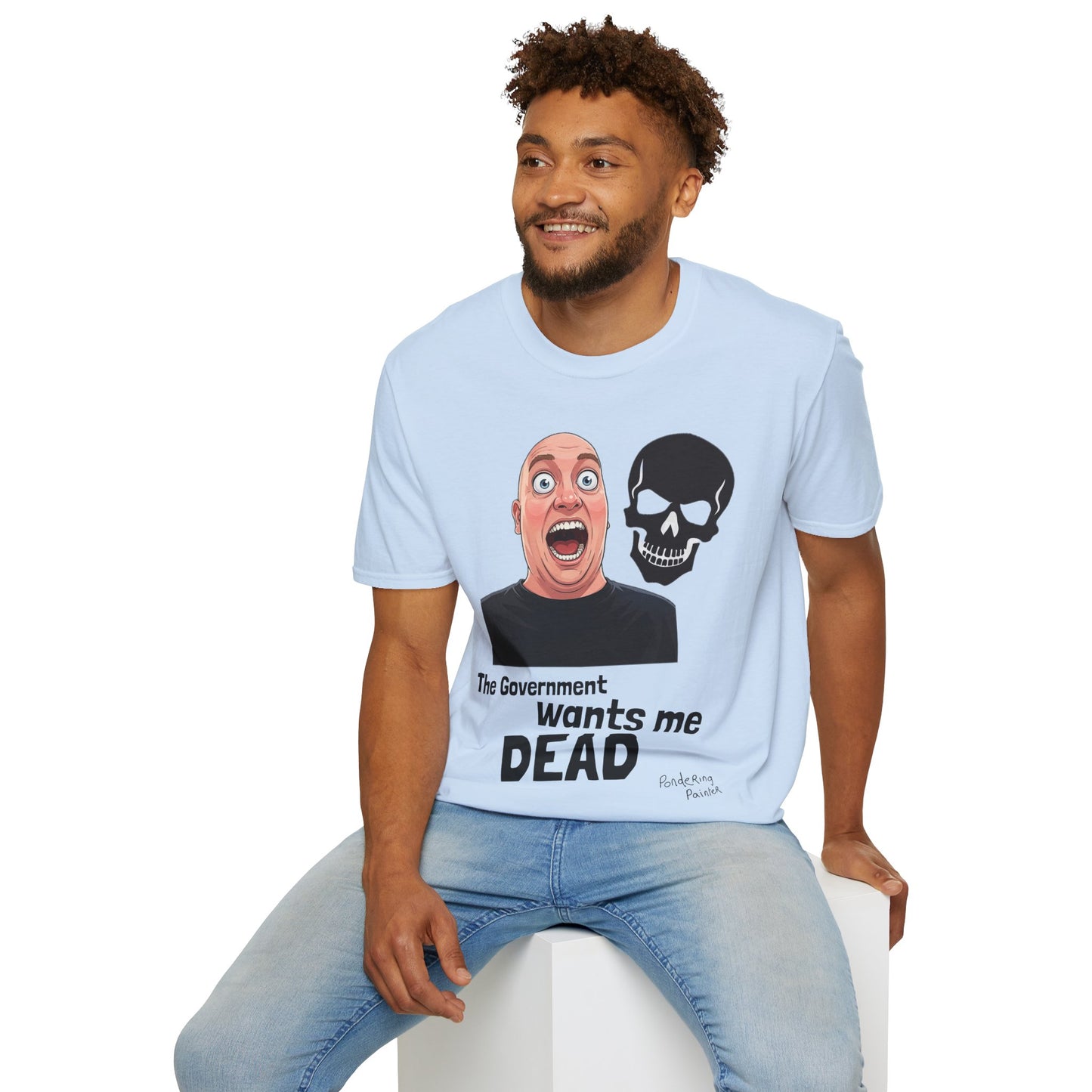 The Government Wants Me Dead T-Shirt