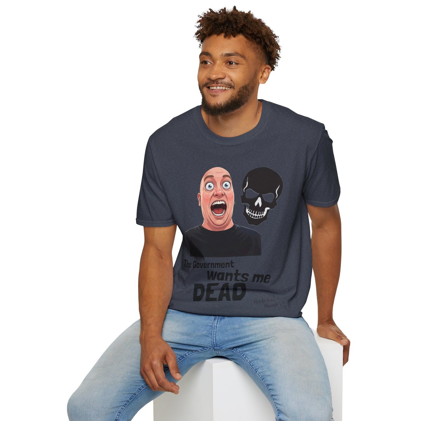 The Government Wants Me Dead T-Shirt