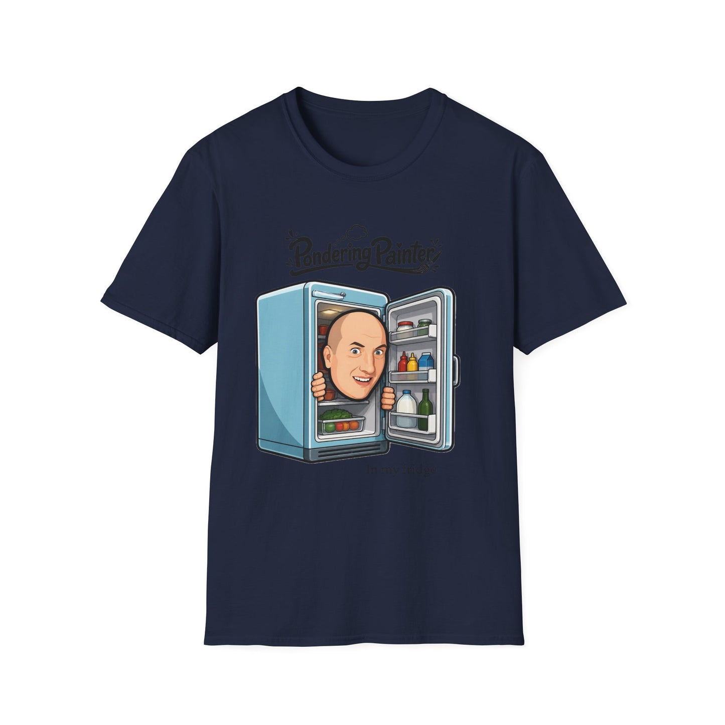 Pondering Painter In my fridge T-Shirt