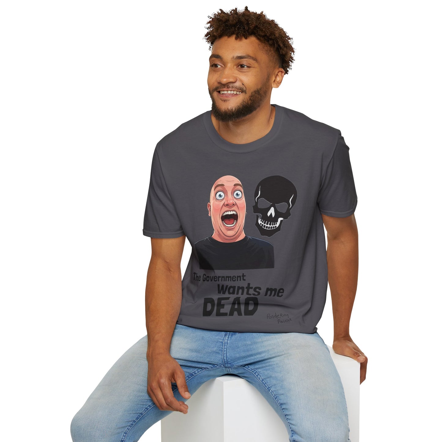 The Government Wants Me Dead T-Shirt