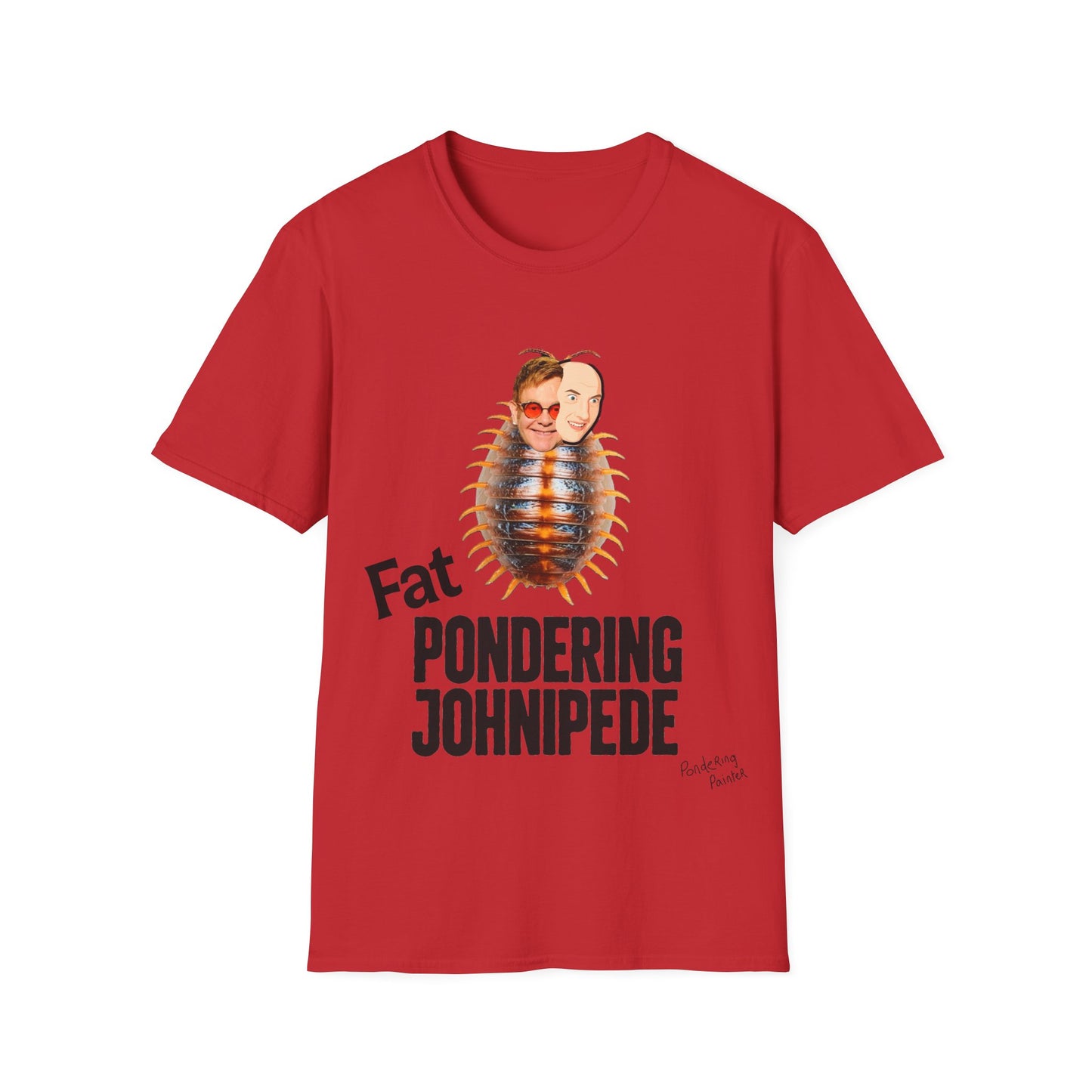 Fat Pondering Johnipede T-Shirt