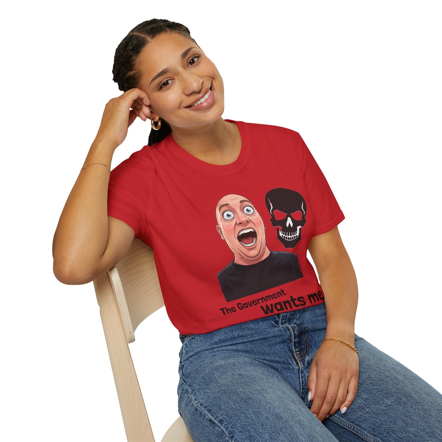 The Government Wants Me Dead T-Shirt