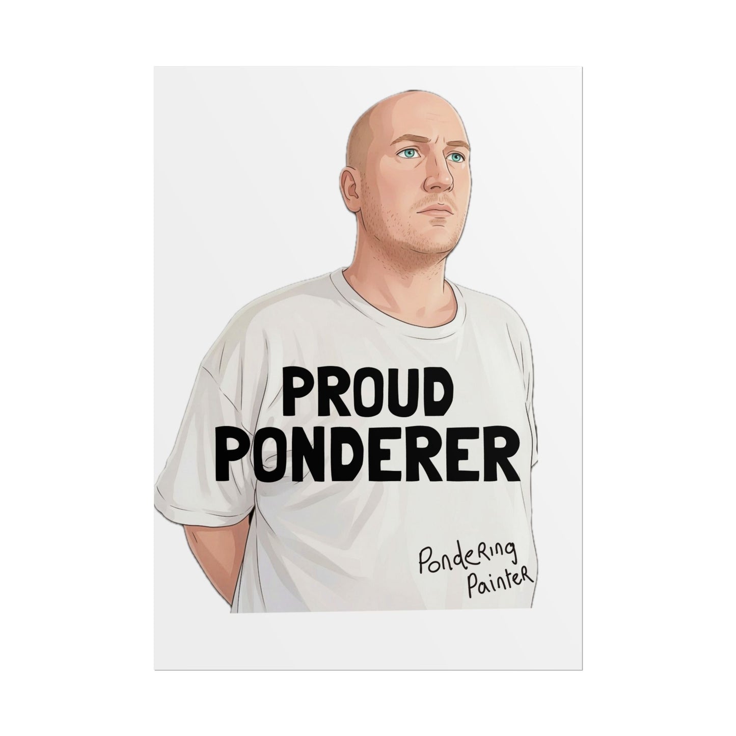 Proud Ponderer Rolled Poster A3