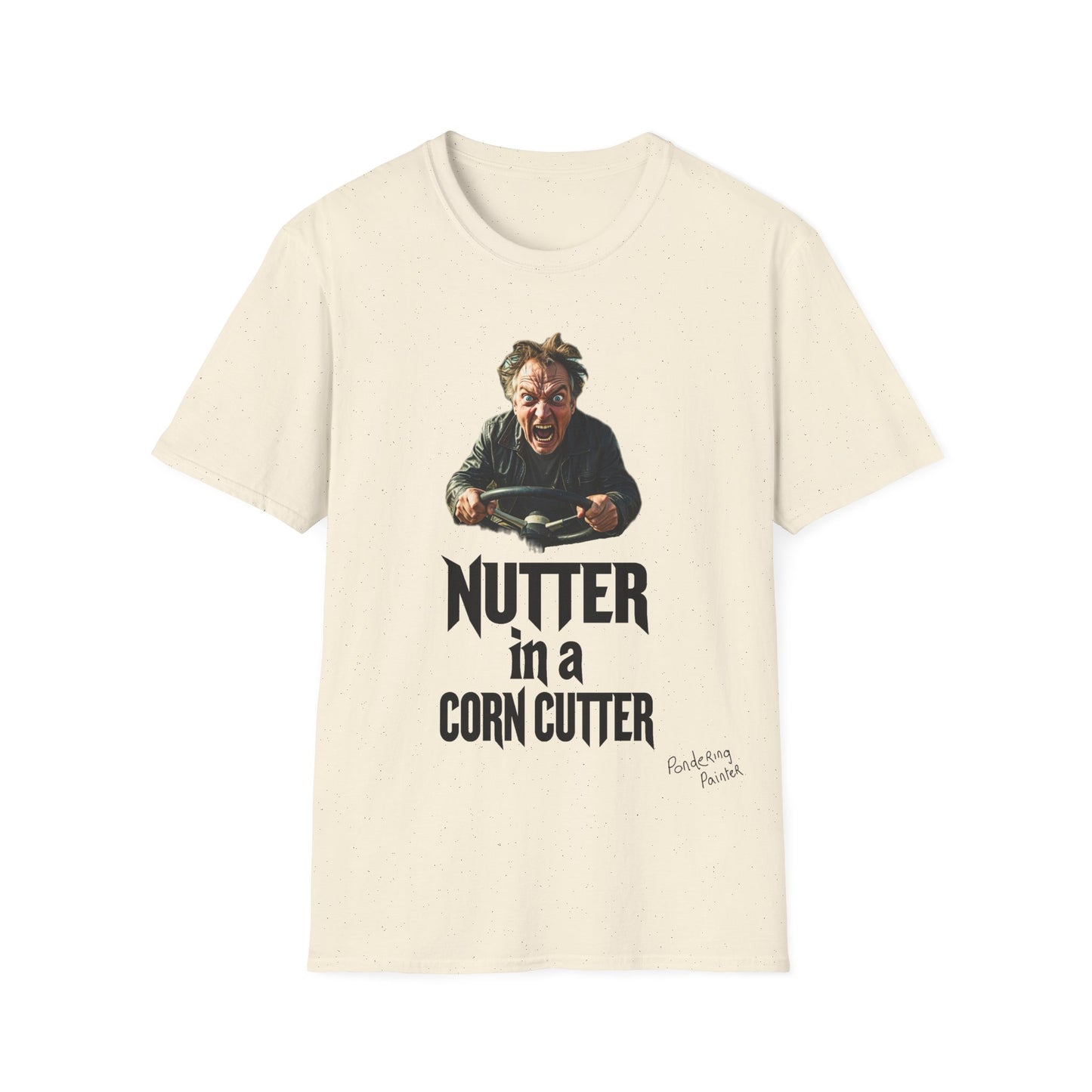 Nutter in a Corn Cutter T-Shirt