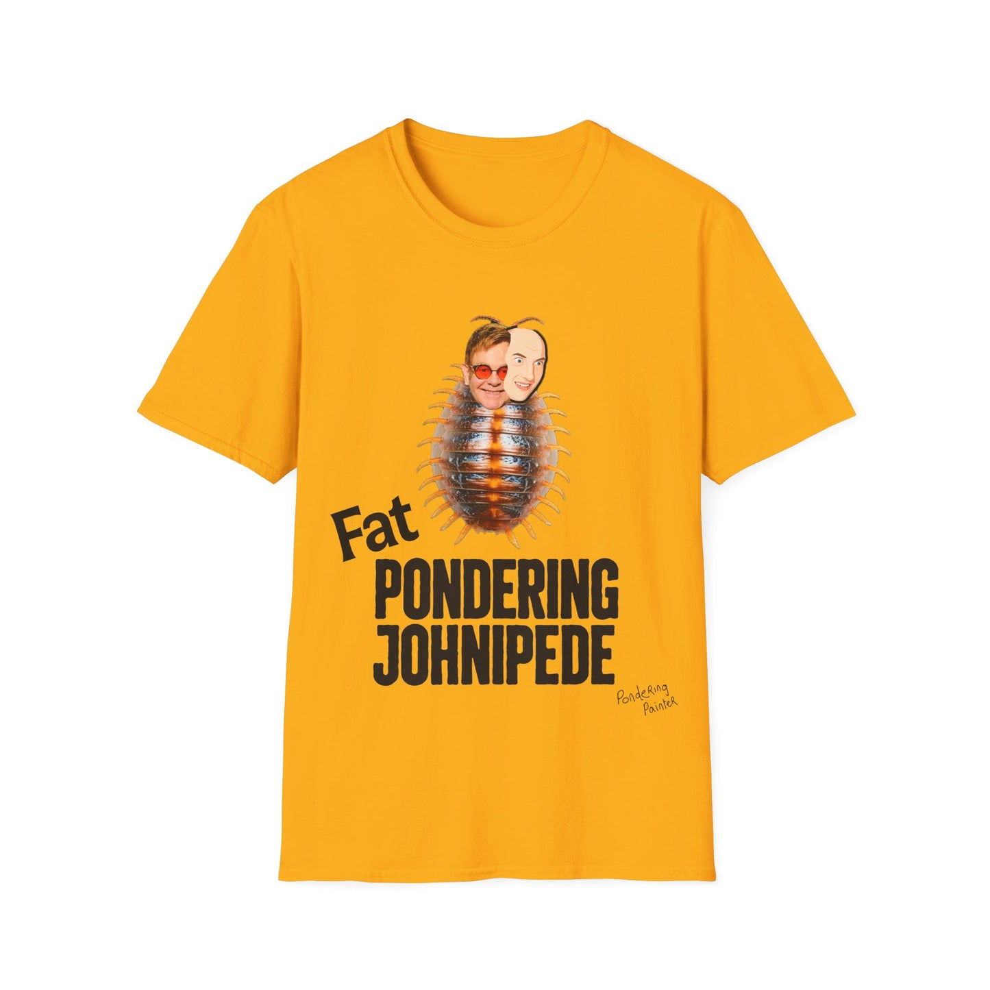 Fat Pondering Johnipede T-Shirt