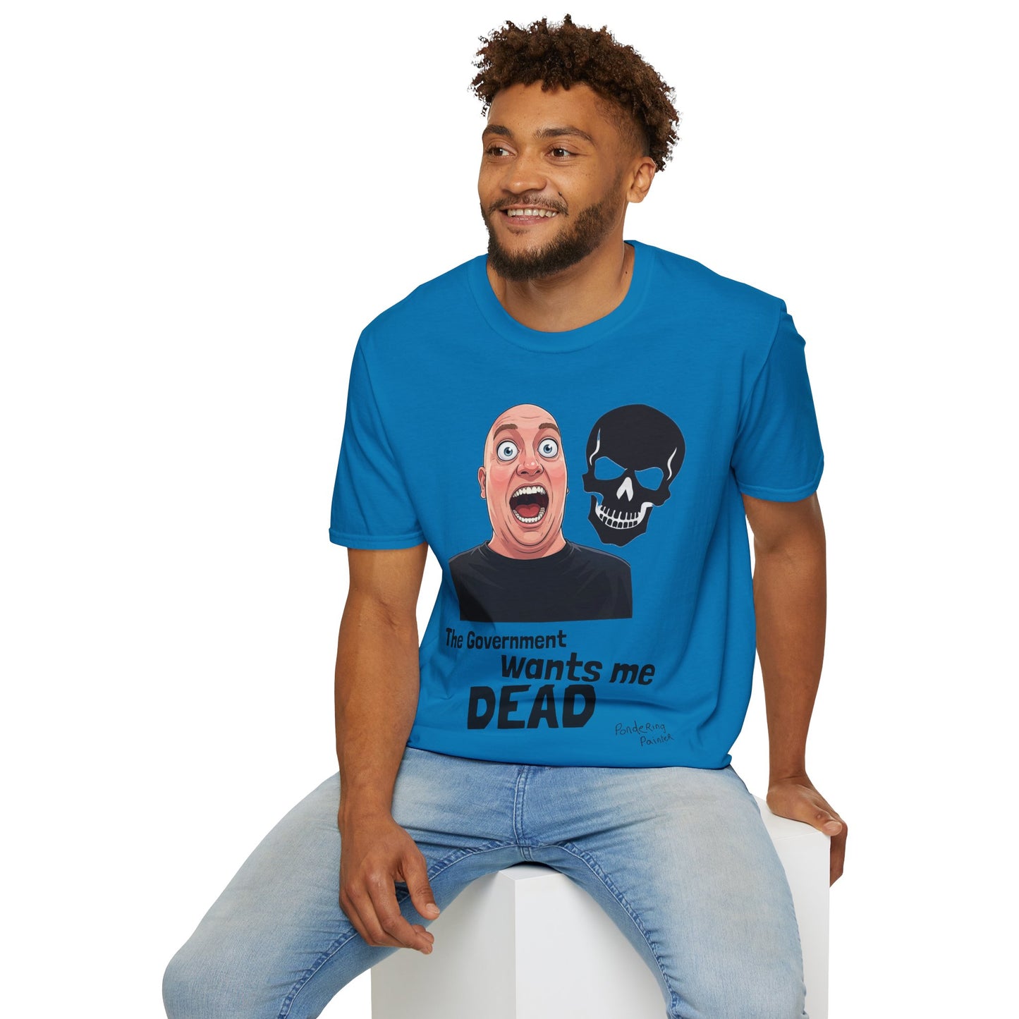 The Government Wants Me Dead T-Shirt