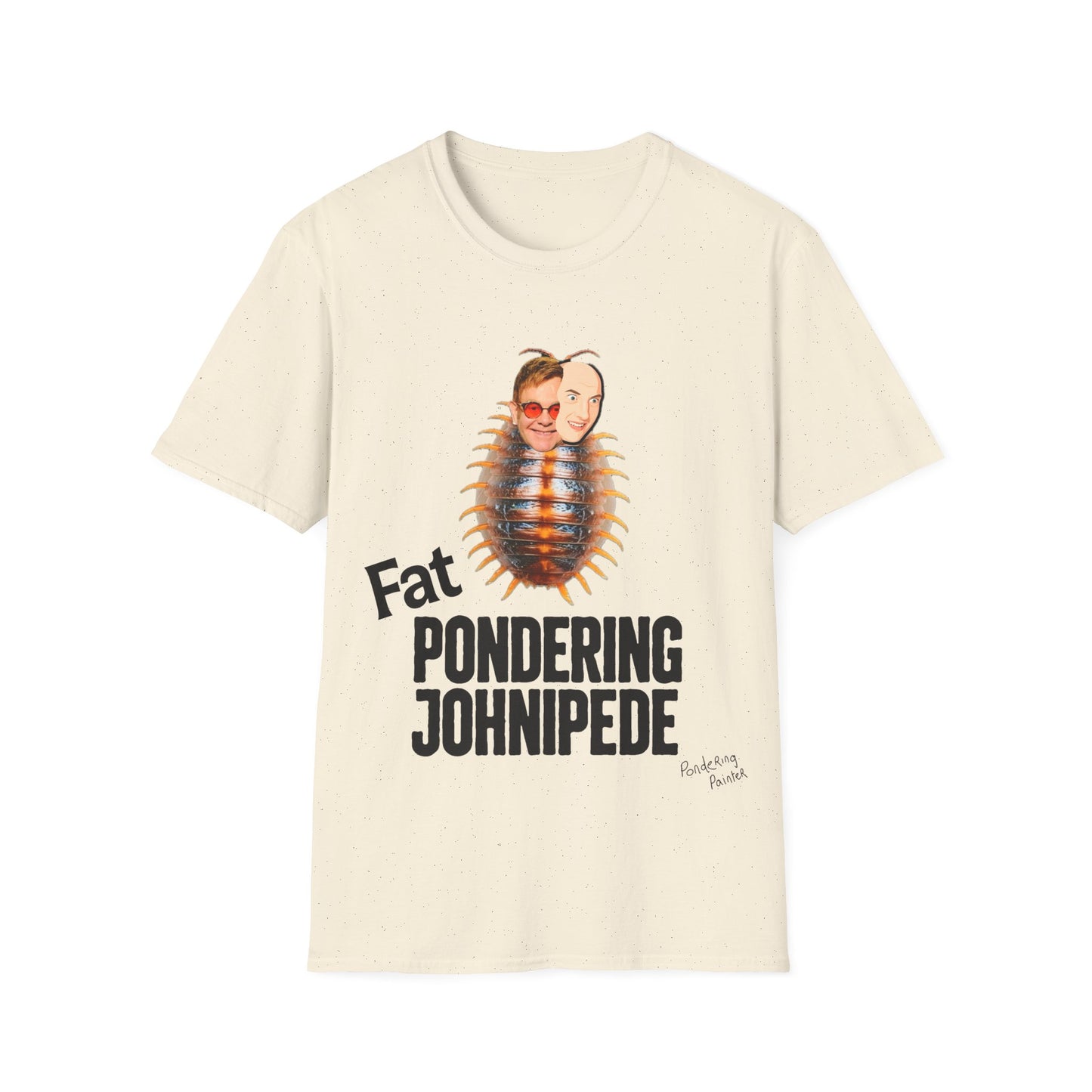 Fat Pondering Johnipede T-Shirt