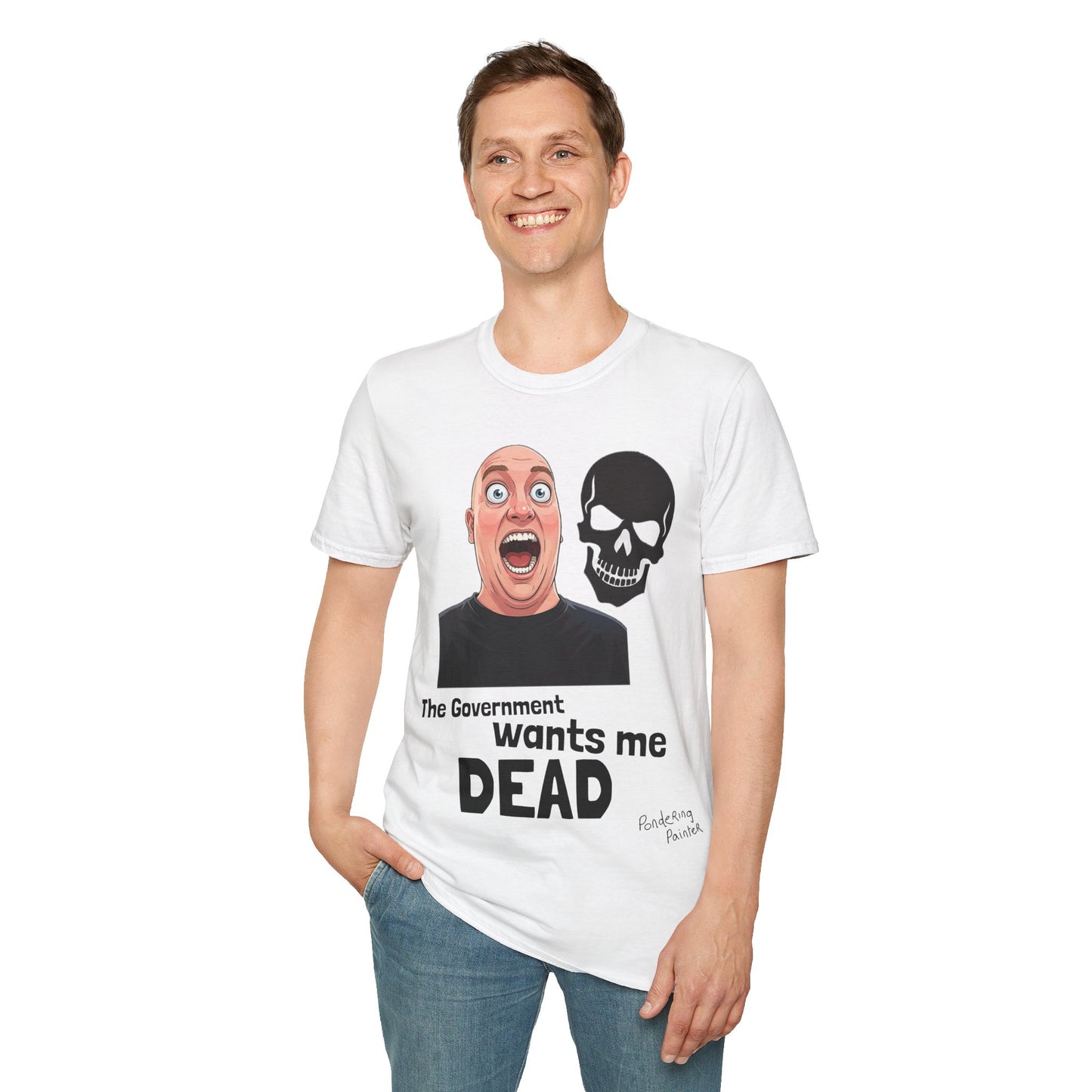 The Government Wants Me Dead T-Shirt