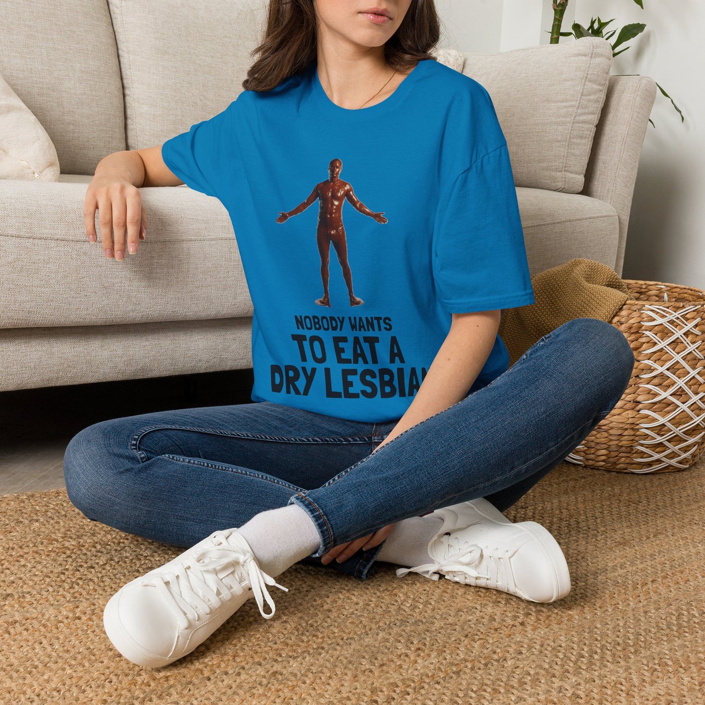 T-Shirt — "Nobody Wants to Eat a Dry Lesbian"