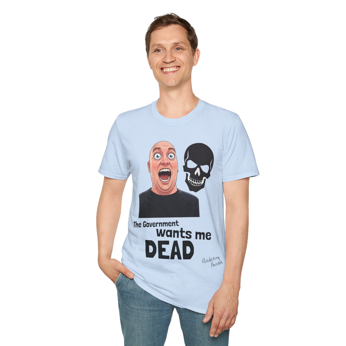 The Government Wants Me Dead T-Shirt