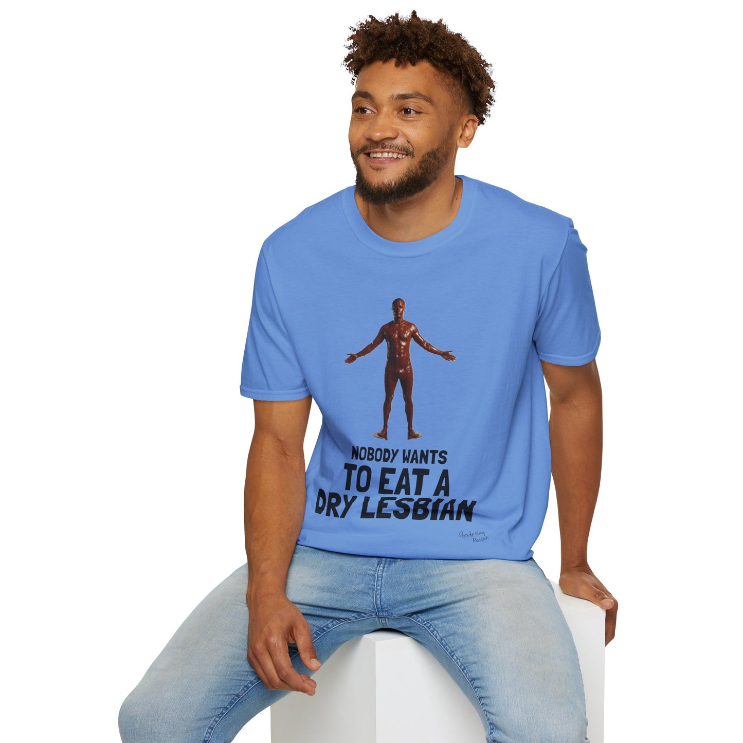 T-Shirt — "Nobody Wants to Eat a Dry Lesbian"