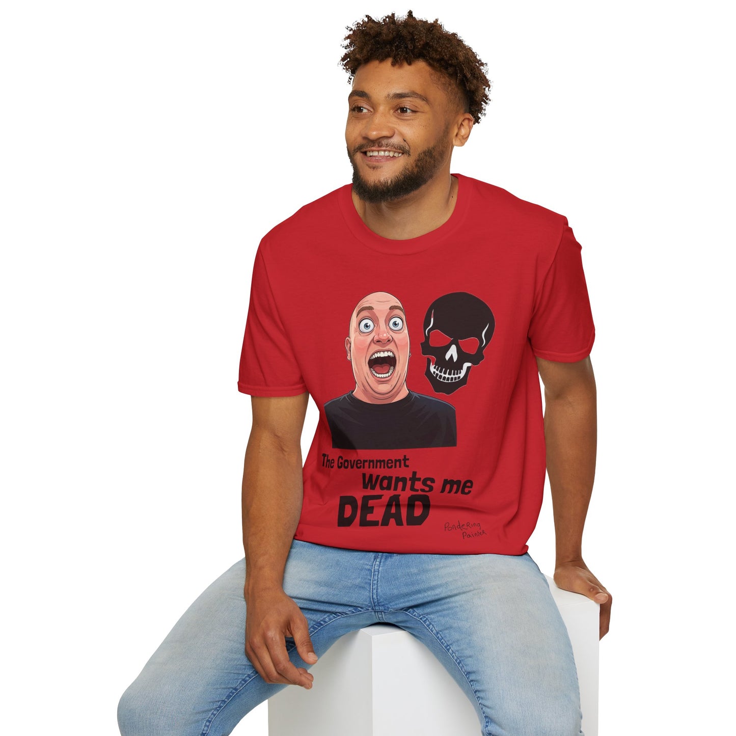 The Government Wants Me Dead T-Shirt