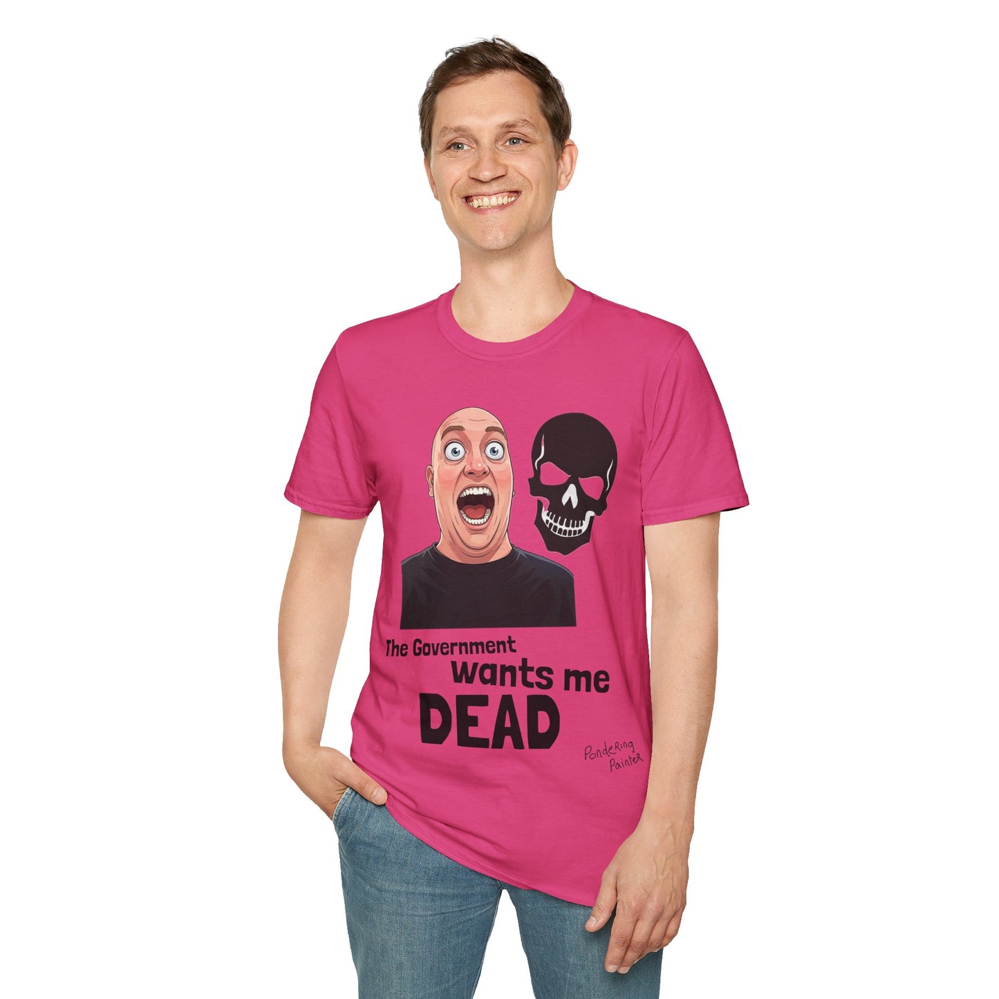 The Government Wants Me Dead T-Shirt