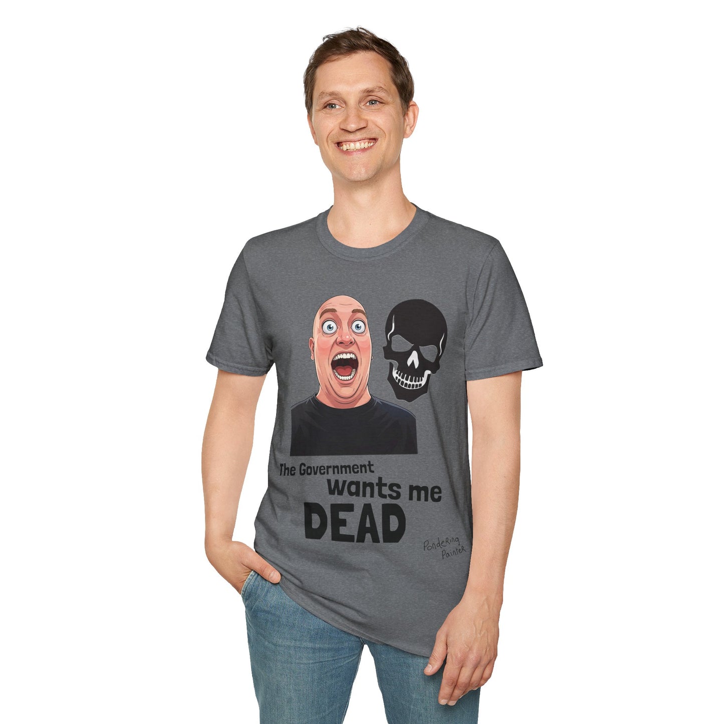 The Government Wants Me Dead T-Shirt